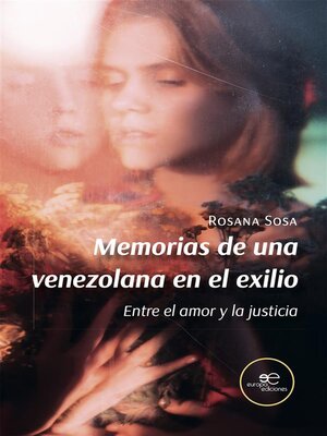 cover image of Memorias de una venezolana en el exilio. Entre el amor y la justicia
